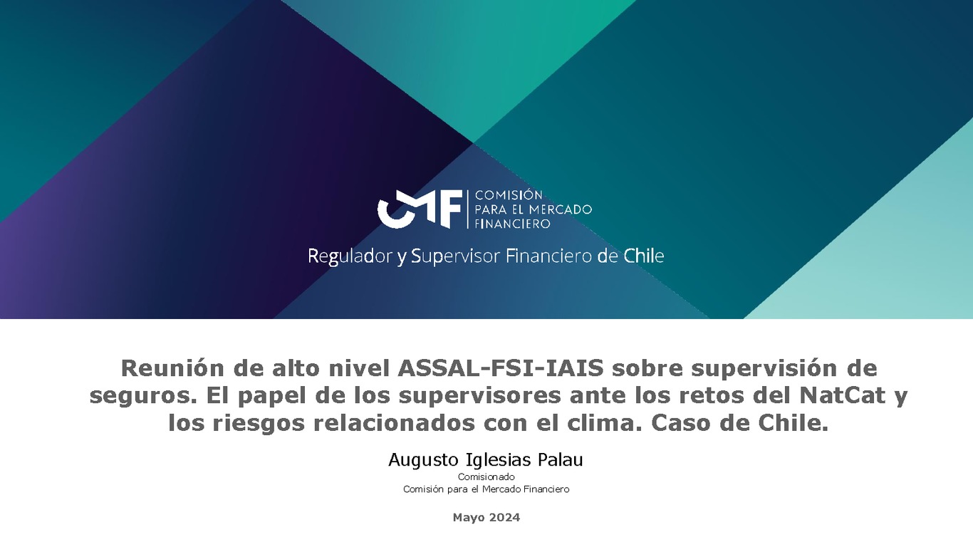 Reunión de alto nivel ASSAL-FSI-IAIS sobre supervisión de seguros. El papel de los supervisores ante los retos del NatCat y los riesgos relacionados con el clima. Caso de Chile.