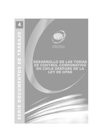 Documentos de Trabajo: Desarrollo de las Tomas de Control Corporativo en Chile después de la Ley Opas. Vicente Lazen - Ana María Sepúlveda