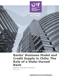 Documento de Trabajo: Banks’ business modeland credit supply in Chile: the role of a state-owned bank  by Miguel Biron, Felipe Cordova and Antonio Lemus