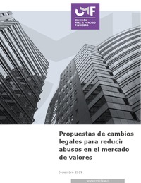 Propuestas de Cambios Legales para Reducir Abusos en el Mercado de Valores. Comisión para el Mercado Financiero. Diciembre 2019.