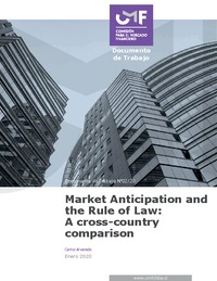Documento de Trabajo: Market Anticipation and the Rule of Law: A cross-country comparison. By Carlos Alvarado. Enero 2020