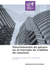Documento de Trabajo: Discriminación de género en el mercado de créditos de consumo. Por Ana María Montoya, Eric Parrado, Alex Solis, Raimundo Undurraga